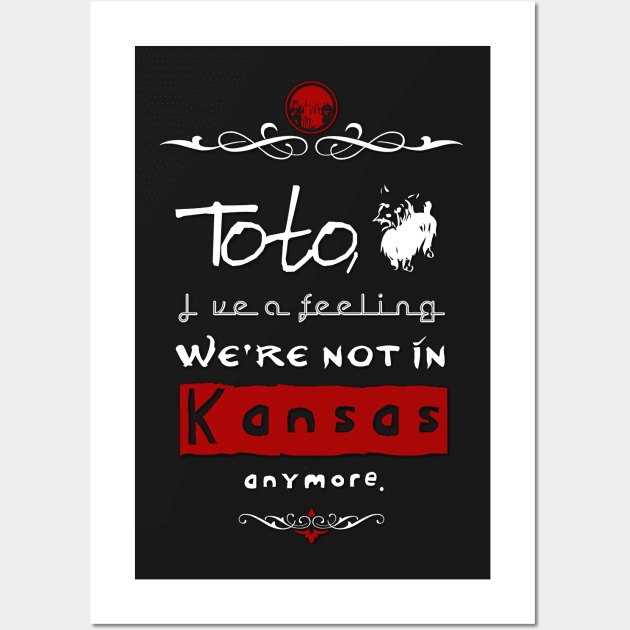 "Toto, I've a feeling we're not in Kansas anymore." Wall Art by siriusreno